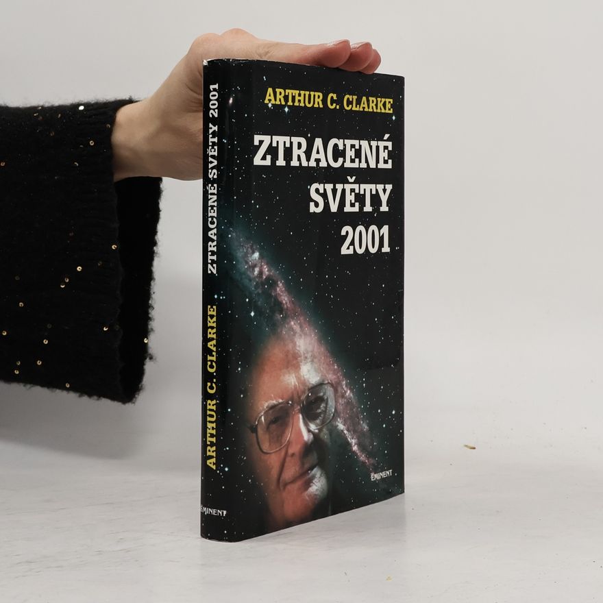 Arthur Charles Clarke Ztracené světy 2001. Podrobný deník slavného dobrodružství