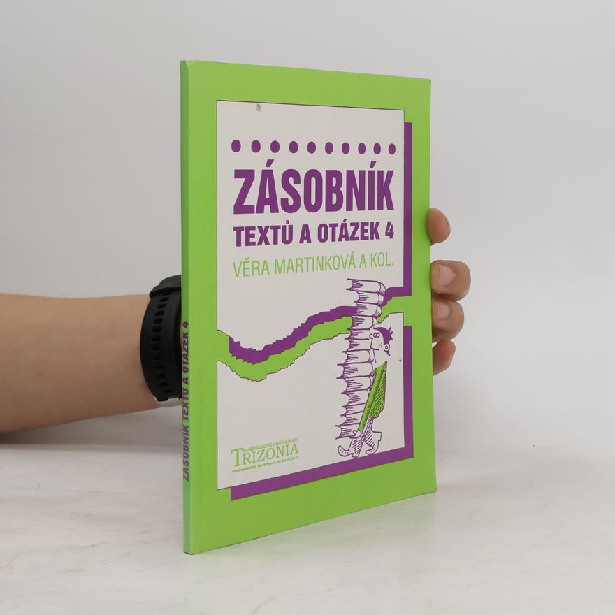 Věra Martinková Zásobník textů a otázek 4 : alternativní učebnice pro 4. ročník středních škol
