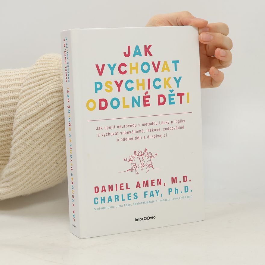 Daniel Amen Jak vychovat psychicky odolné děti