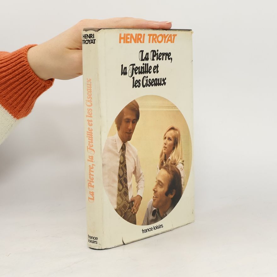Henri Troyat La Pierre, la Feuille et les Ciseaux