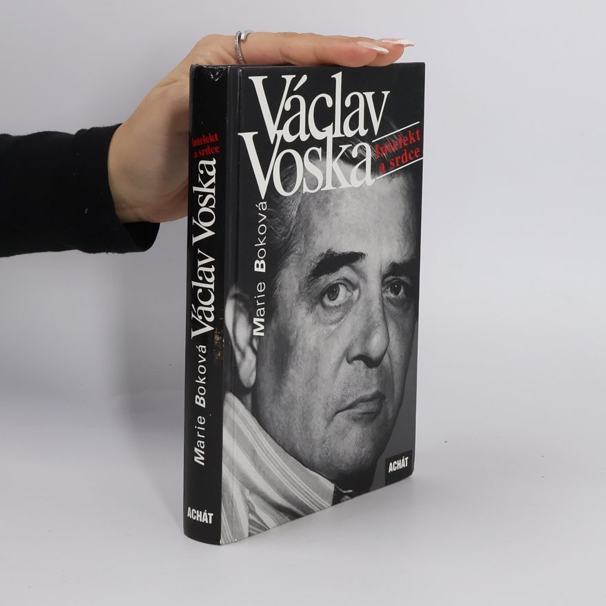 Marie Boková Václav Voska: Intelekt a srdce