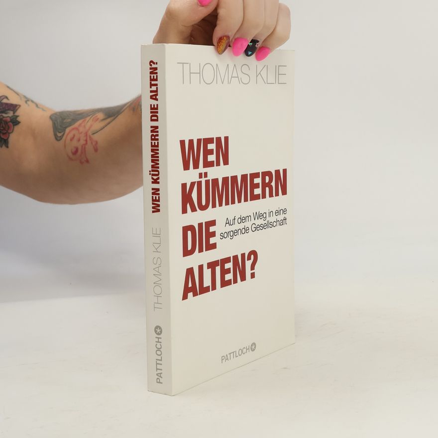 Thomas Klie Wen kümmern die Alten?
