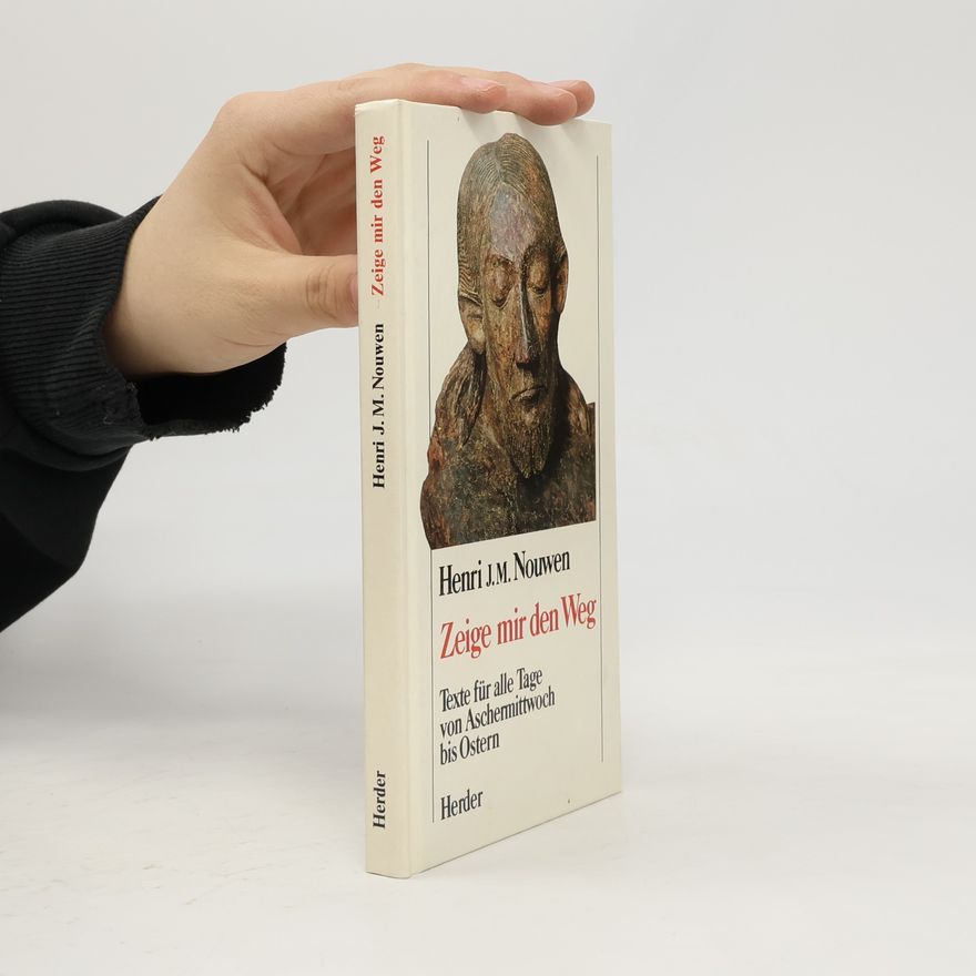 Henri Jozef Machiel Nouwen Zeige mir den Weg