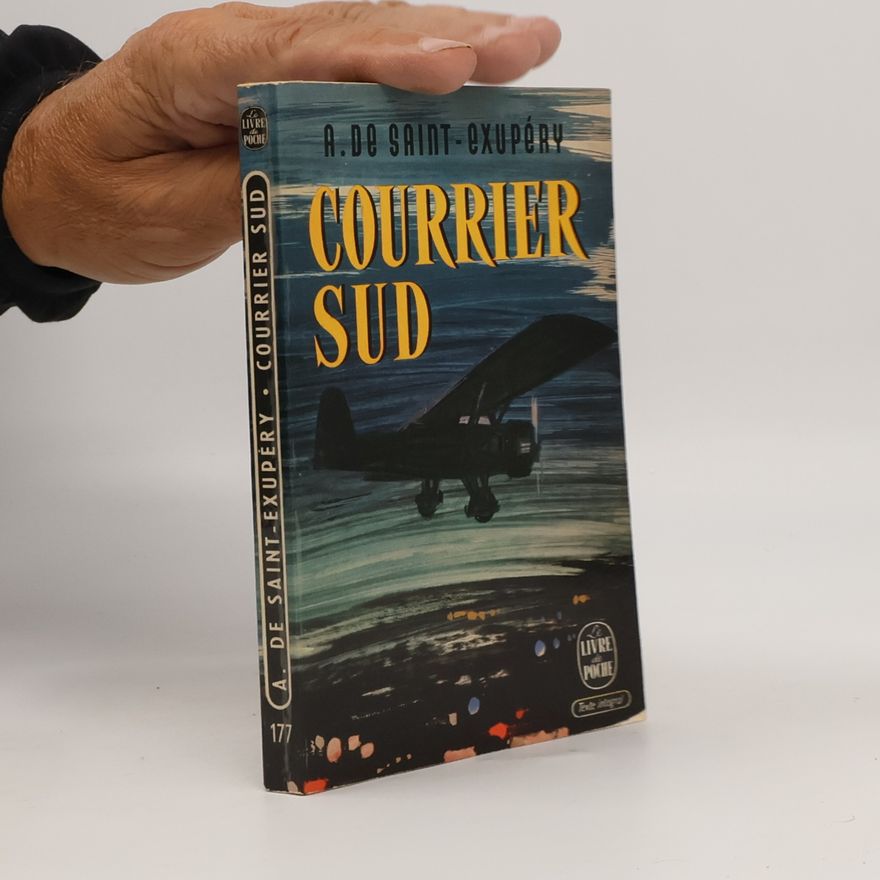 Antoine de Saint-Exupéry Courrier sud