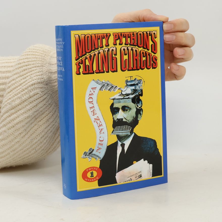 Monty Python Monty Pythonův létající cirkus: Nic než slova