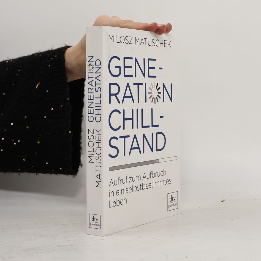 Milosz Matuschek Generation Chillstand