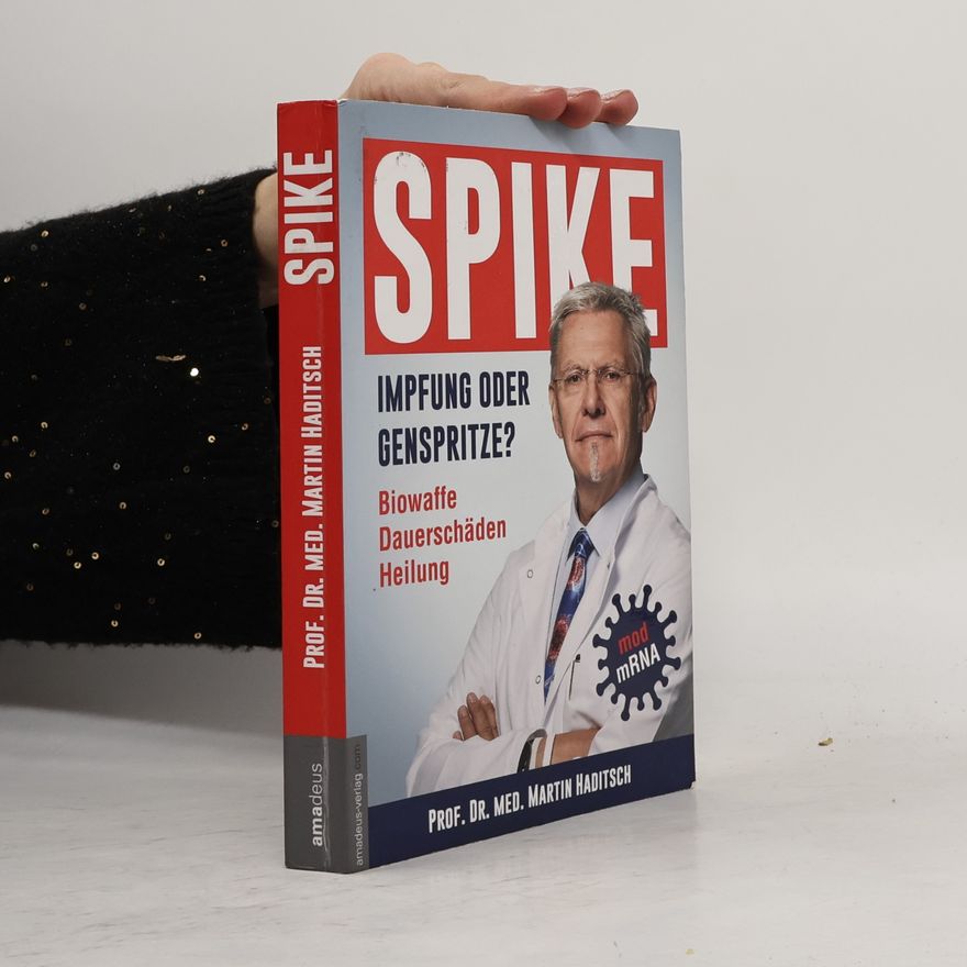 Martin Haditsch Spike - Impfung oder Genspritze?