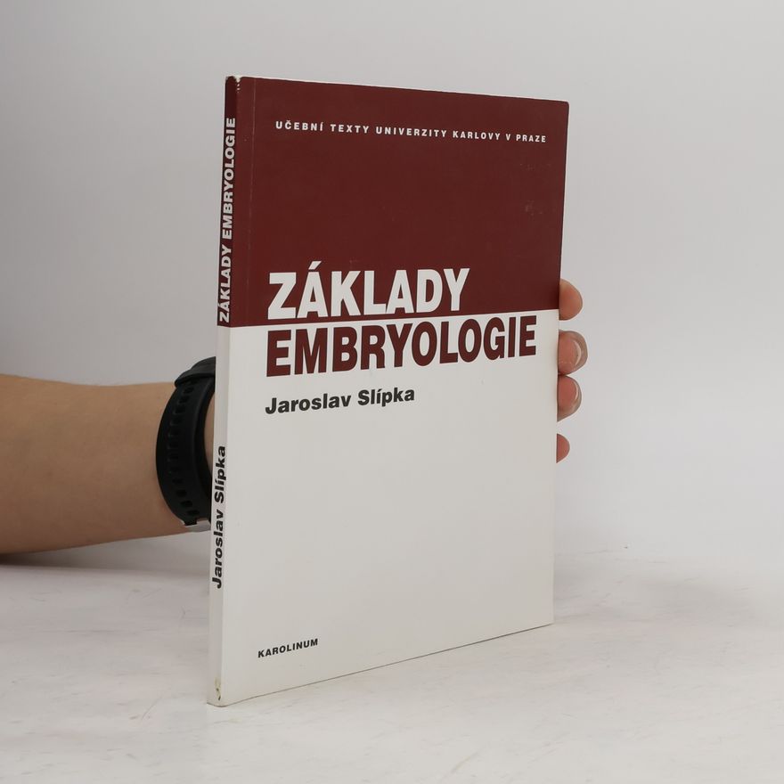 Jaroslav Slípka Základy embryologie