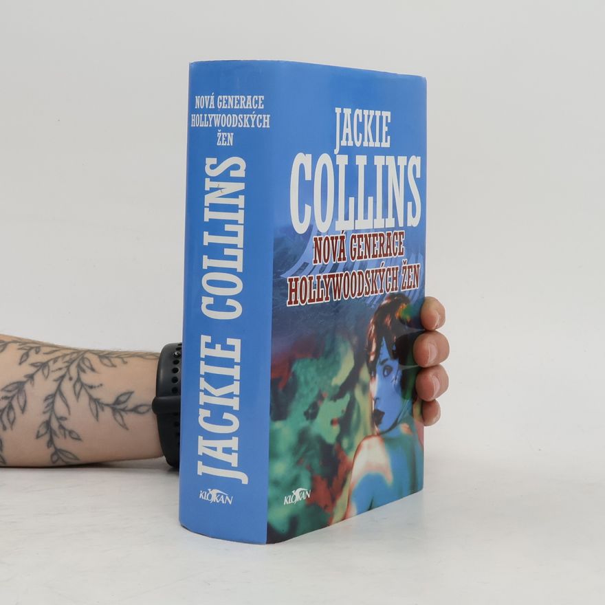 Jackie Collins Nová generace hollywoodských žen
