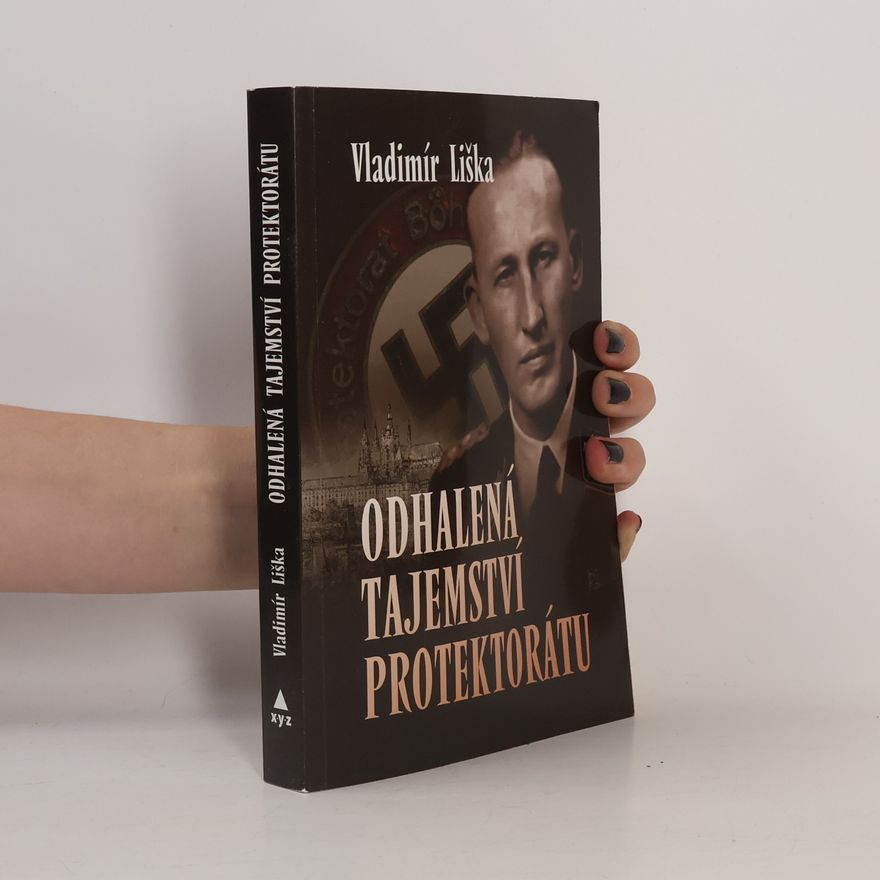 Vladimír Liška Odhalená tajemství protektorátu