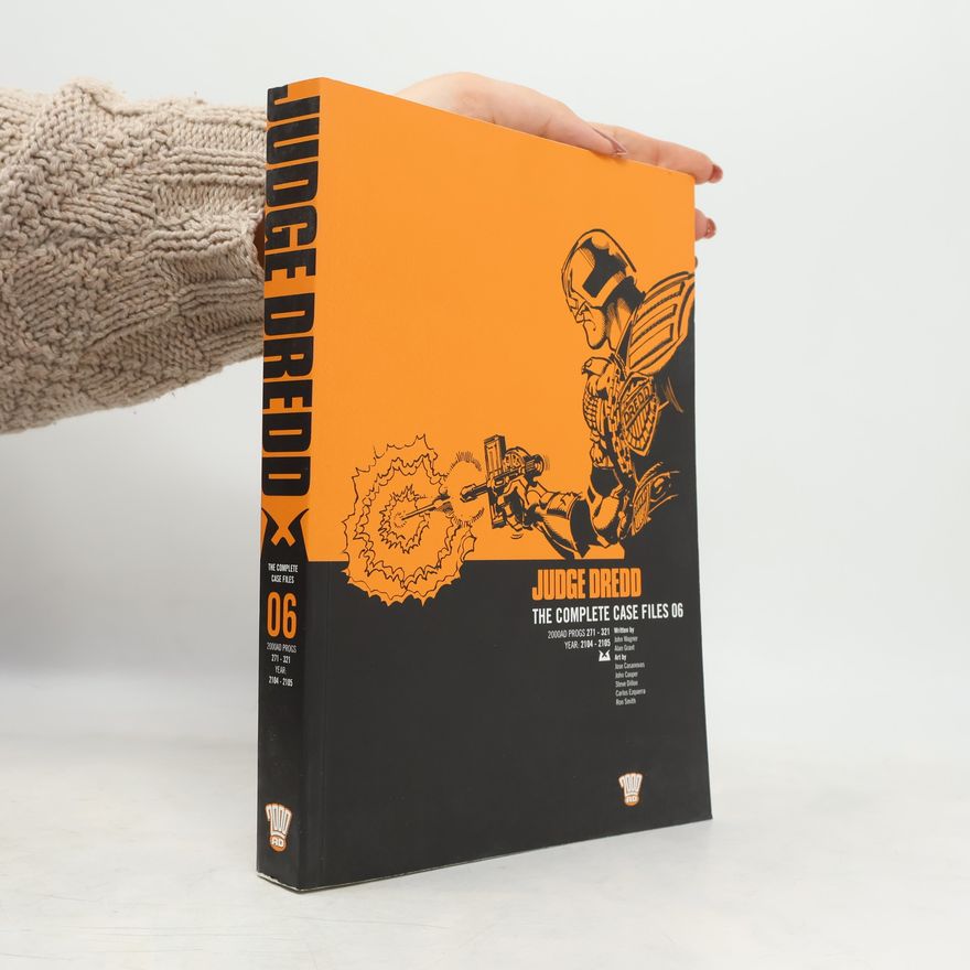 Roland Ralph Redfern Smith Judge Dredd : the complete case files. Vol. 6