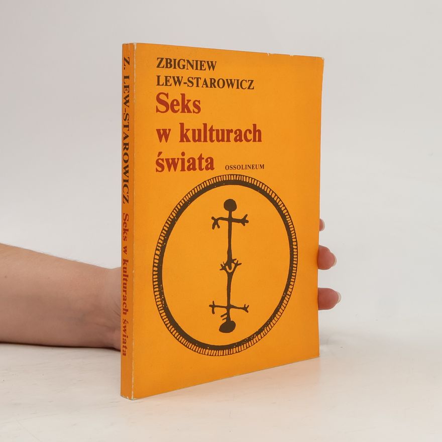 Zbigniew Lew Starowicz Seks w kulturach świata