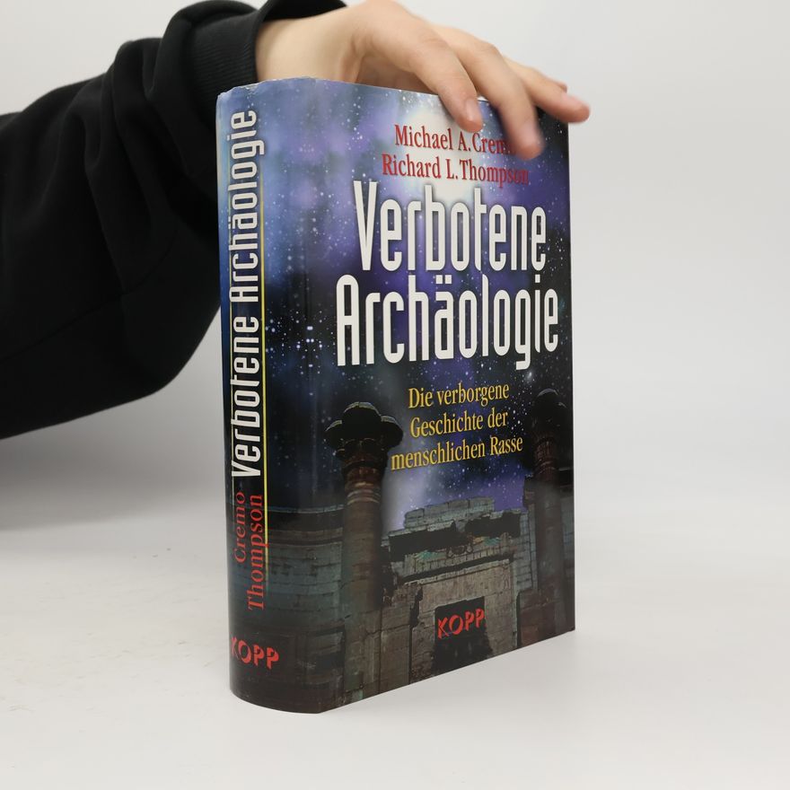 Michael A. Cremo Verbotene Archäologie
