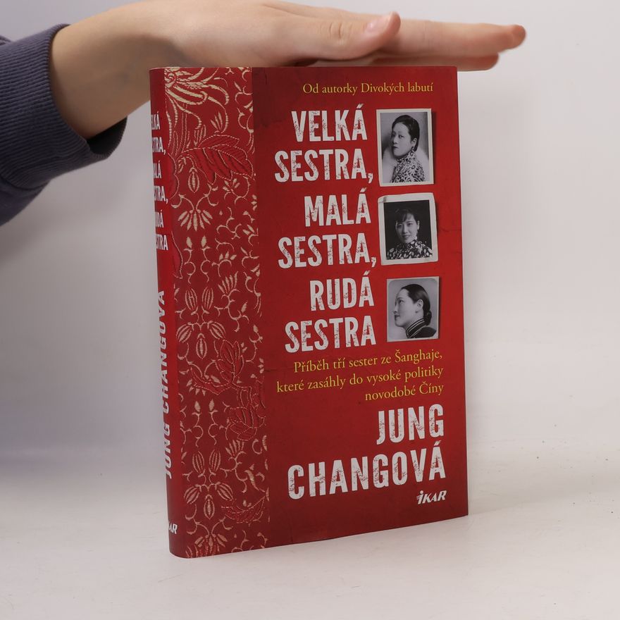 Jung Chang Velká sestra, malá sestra, rudá sestra