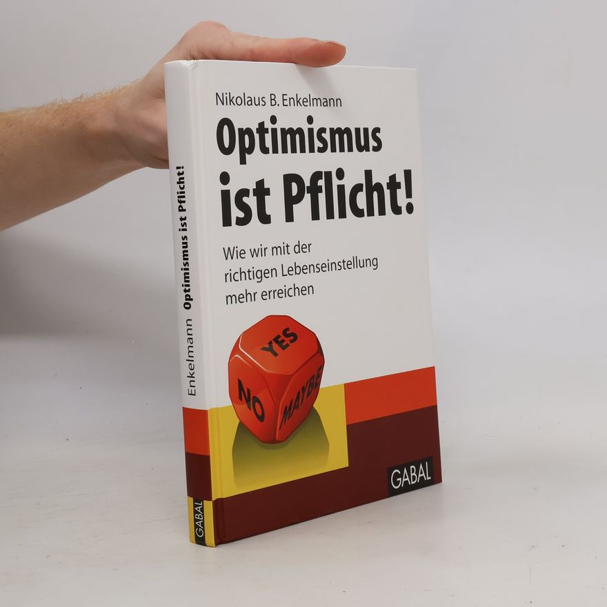 Nikolaus B. Enkelmann Optimismus ist Pflicht!