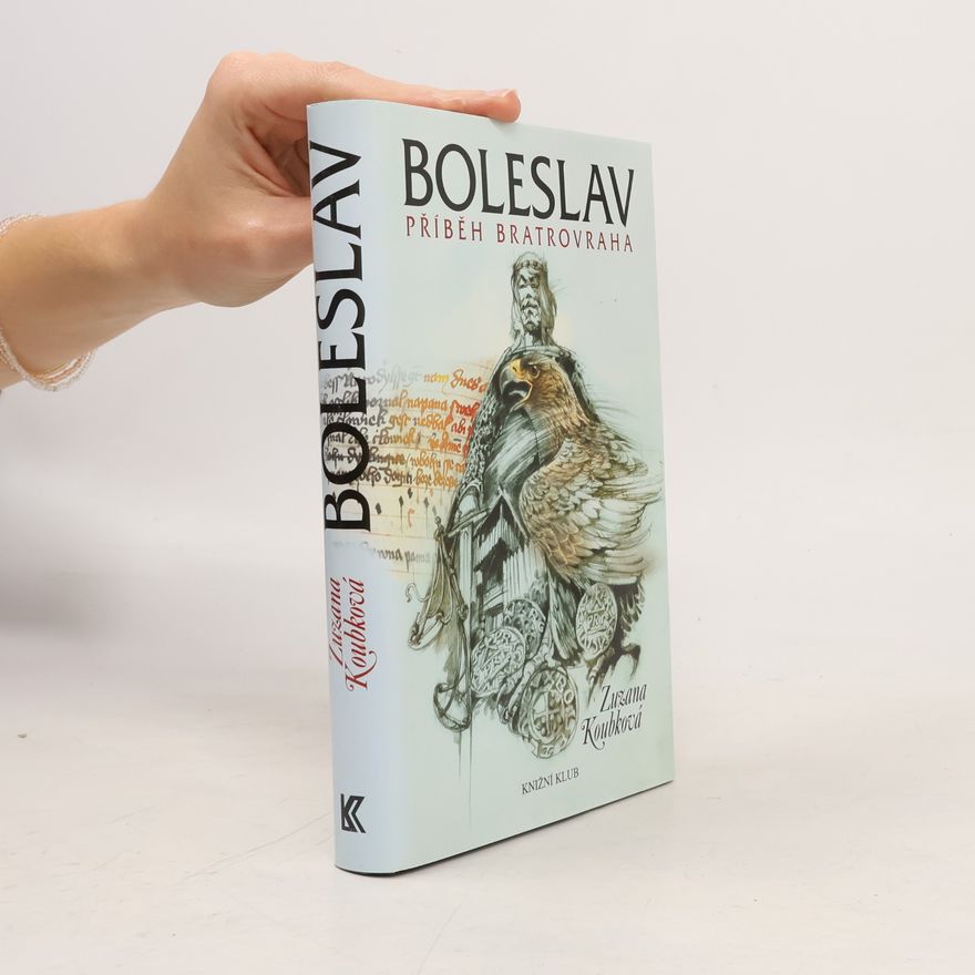 Zuzana Koubková Boleslav - Příběh bratrovraha
