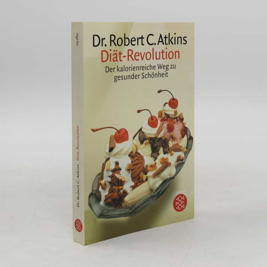 Robert Atkins Dr. Robert C. Atkins Diät-Revolution