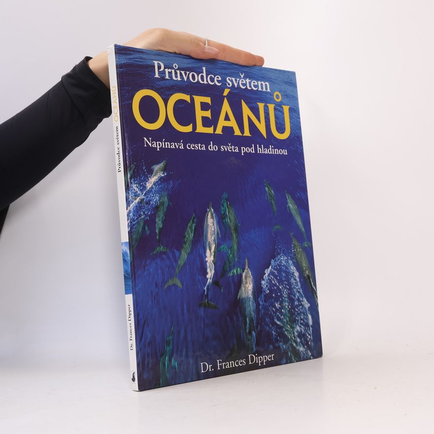 Frances Dipper Průvodce světem oceánů