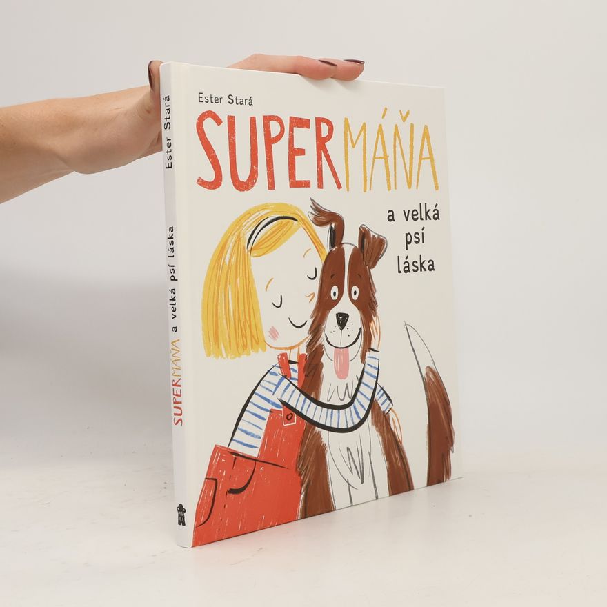 Ester Stará SuperMáňa a velká psí láska