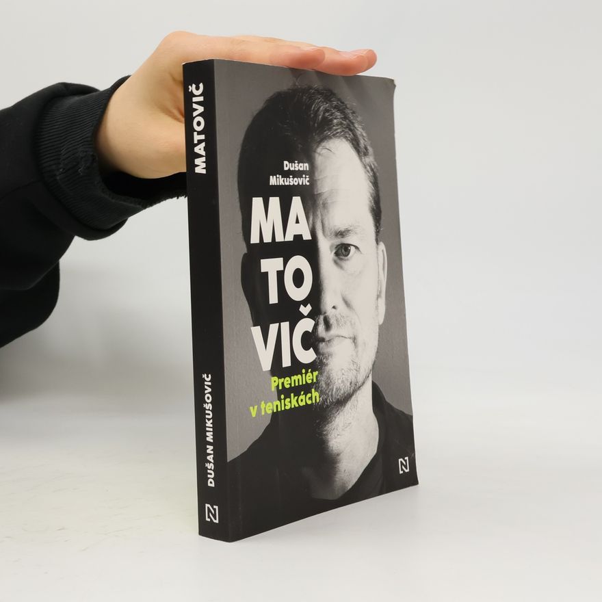 Dušan Mikušovič Matovič. Premiér v teniskách