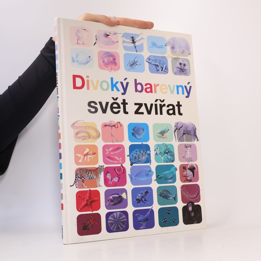 Anita Ganeri Divoký barevný svět zvířat