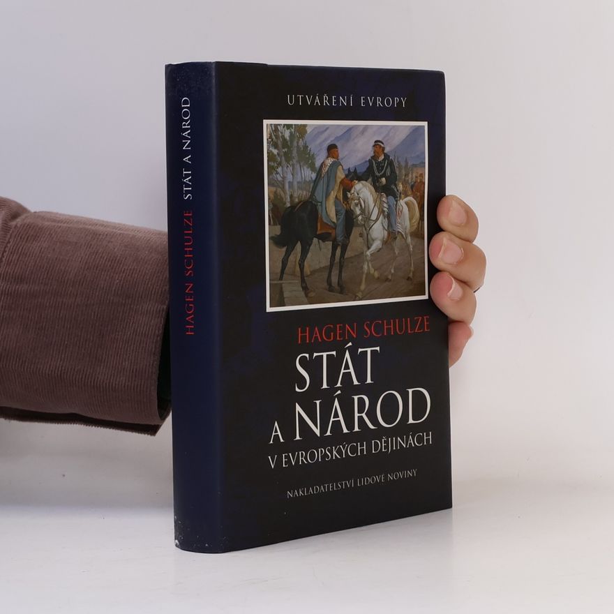 Heinz Schilling Stát a národ v evropských dějinách