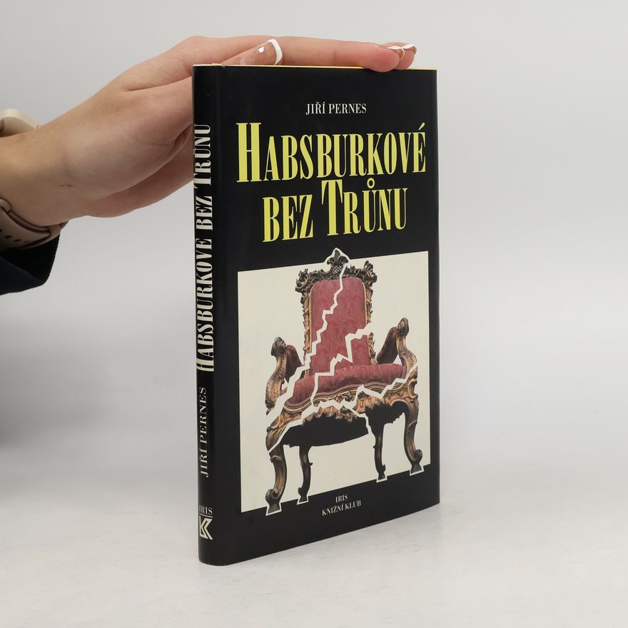 Jiří Figer Habsburkové bez trůnu