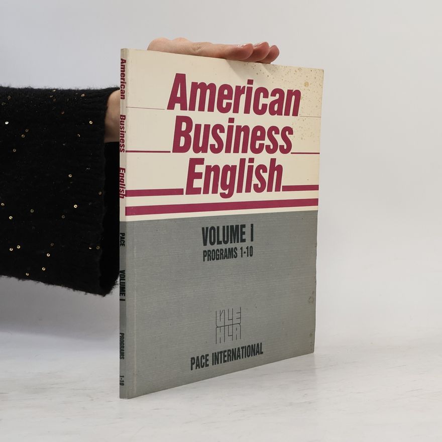 Jr. Edwin T. Cornelius American Business English. Volume I, Programs 1-10