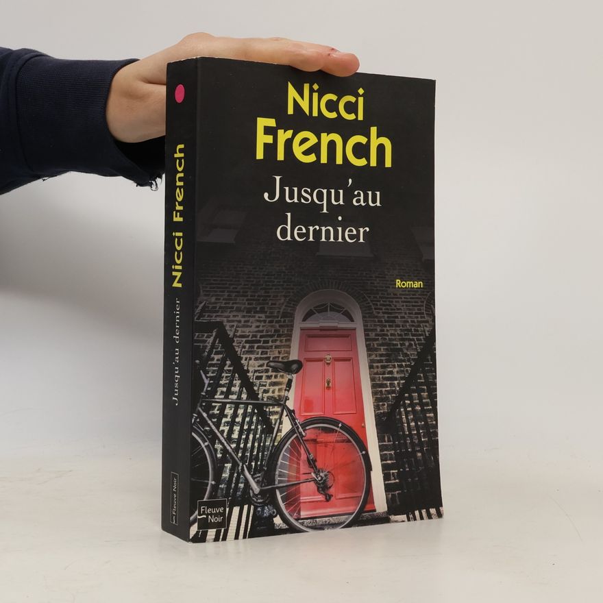 Nicci French Jusqu'au dernier