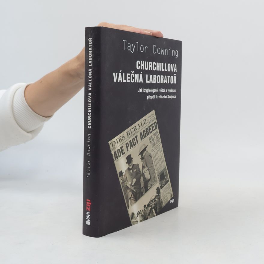 Taylor Downing Churchillova válečná laboratoř