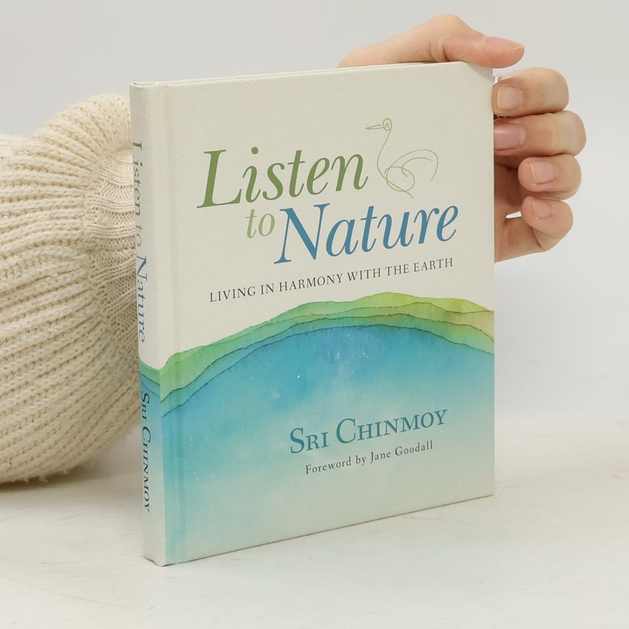 Chinmoy Kumar Ghose Listen to nature