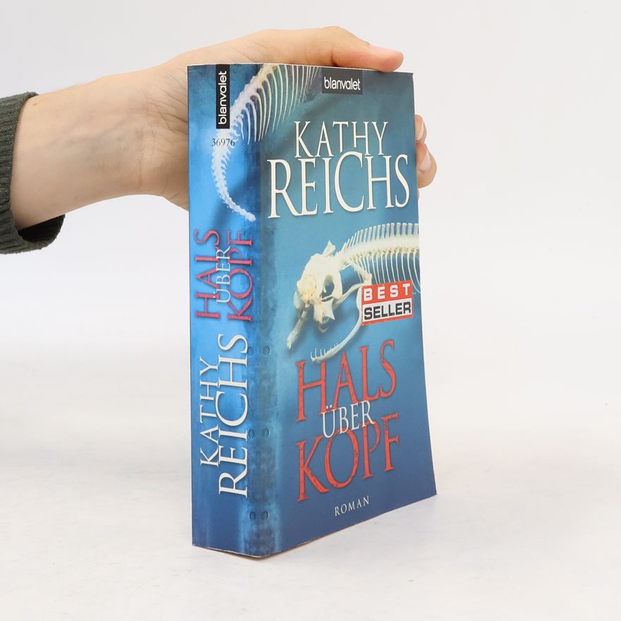 Kathy Reichs Hals über Kopf
