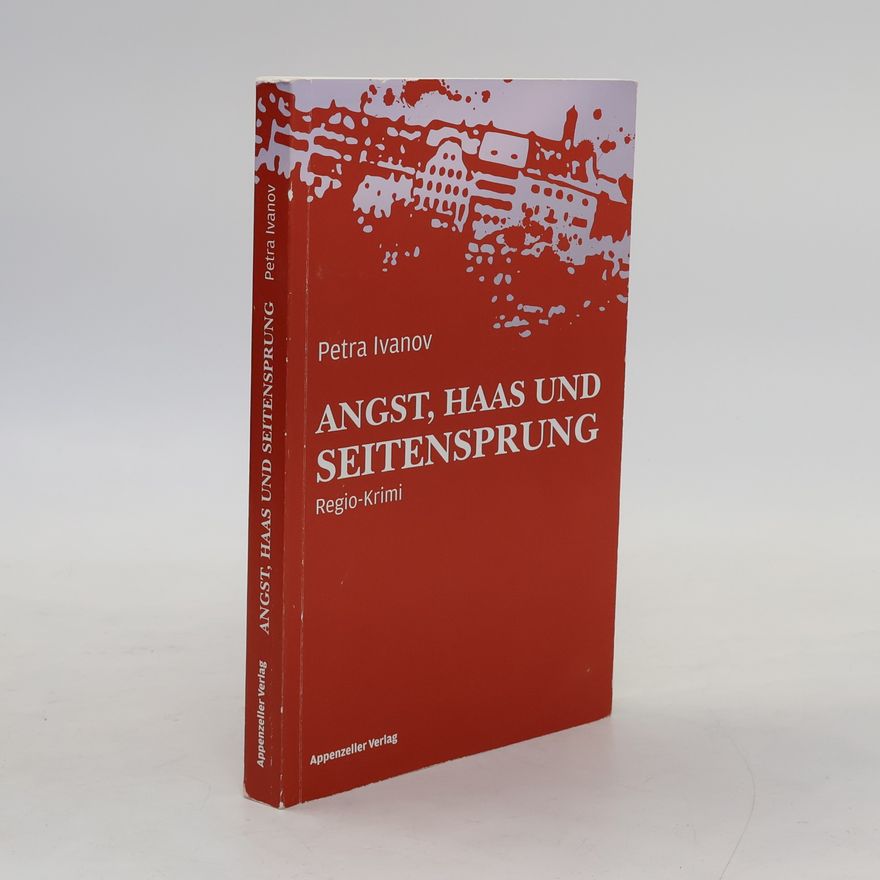Petra Ivanov Angst, Haas und Seitensprung