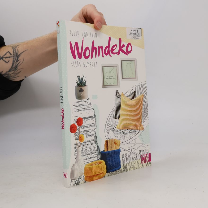 Autorenkollektiv Klein und fein : Wohndeko selbstgemacht