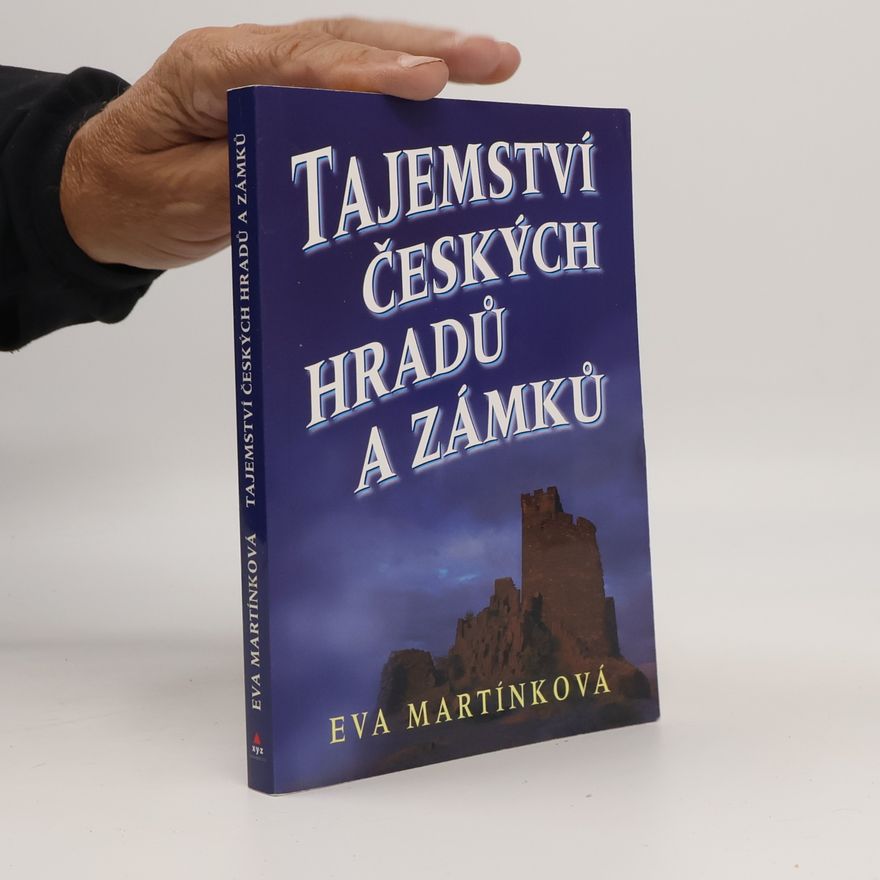 Eva Martínková Tajemství českých hradů a zámků