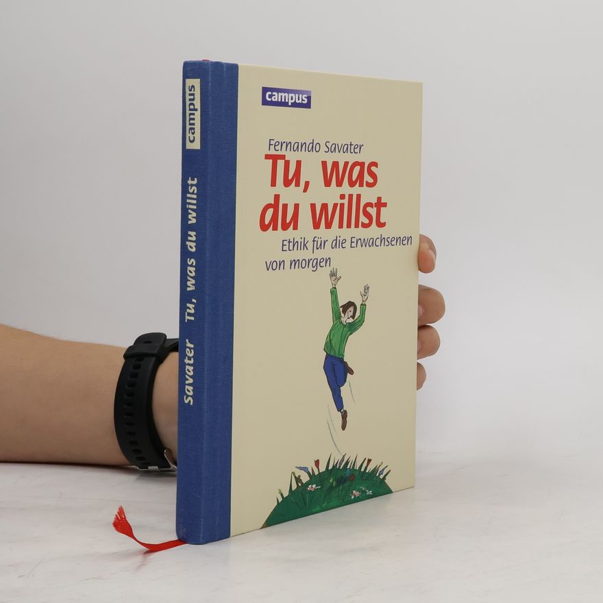 Fernando Savater Tu, was du willst