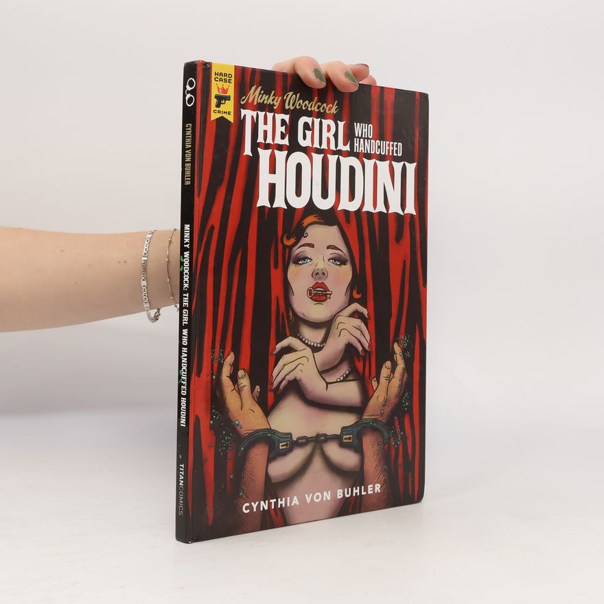 Various authors Minky Woodcock: The Girl Who Handcuffed Houdini