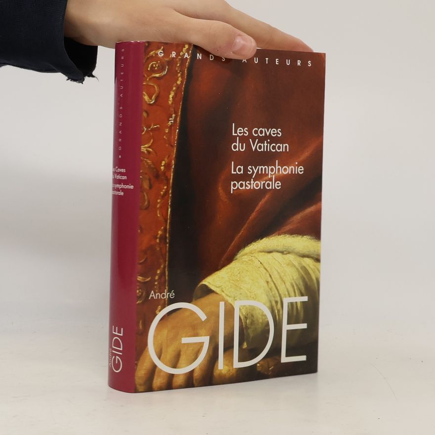 André Gide Grands auteurs: Les caves du Vatican. La Symphonie pastorale