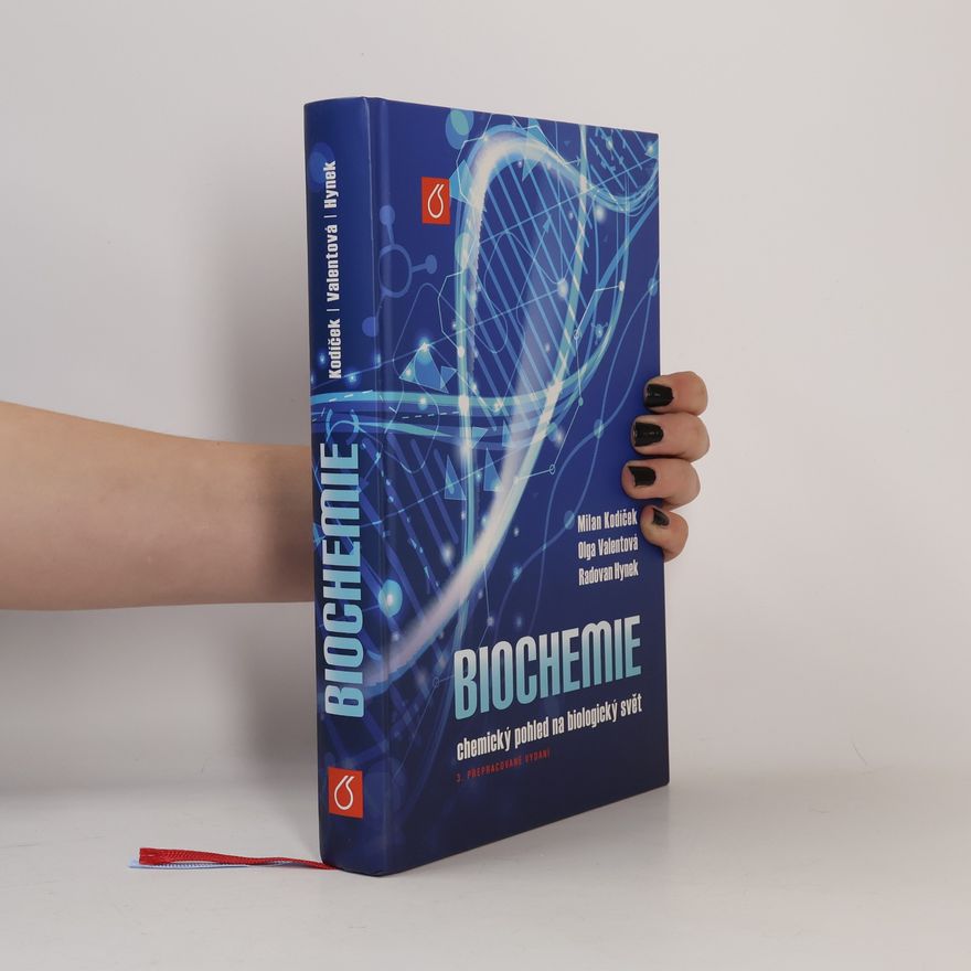 Radovan Hynek Biochemie : chemický pohled na biologický svět