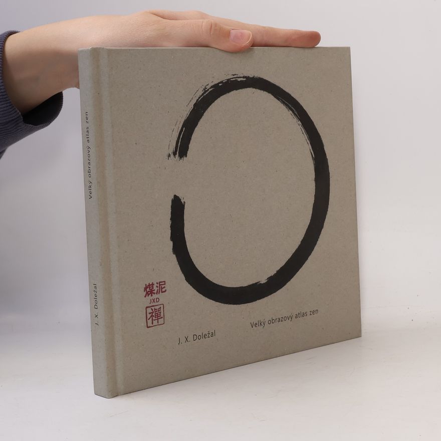 Jiří X. Doležal Velký obrazový atlas zen