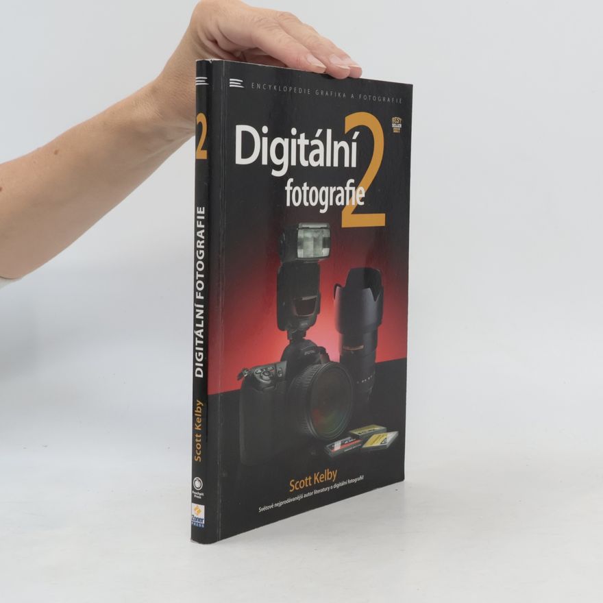 Scott Kelby Digitální fotografie 2