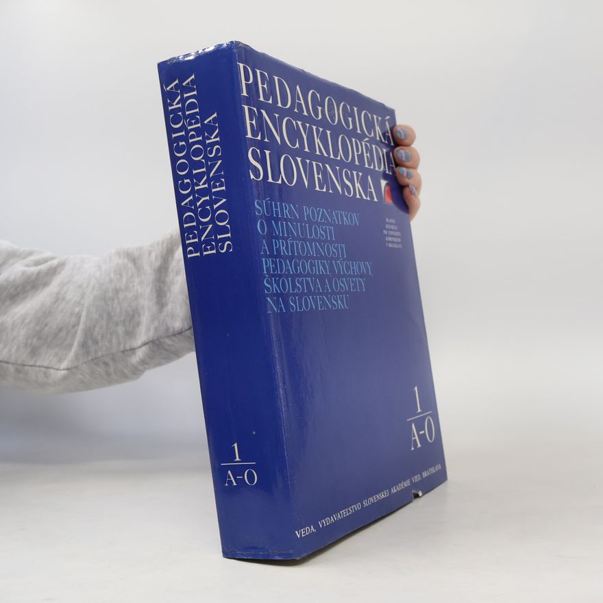 Autorenkollektiv Pedagogická encyklopédia Slovenska 1. A-O