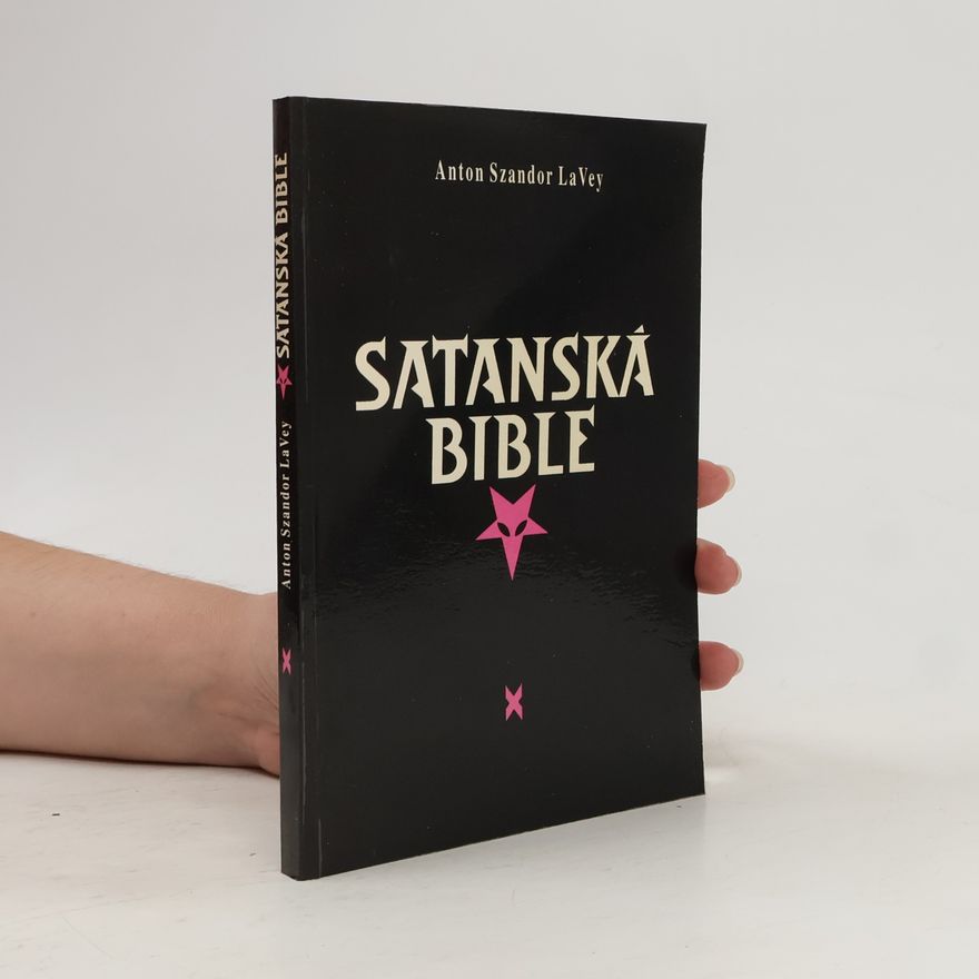 Anton Szandor La Vey Satanská bible
