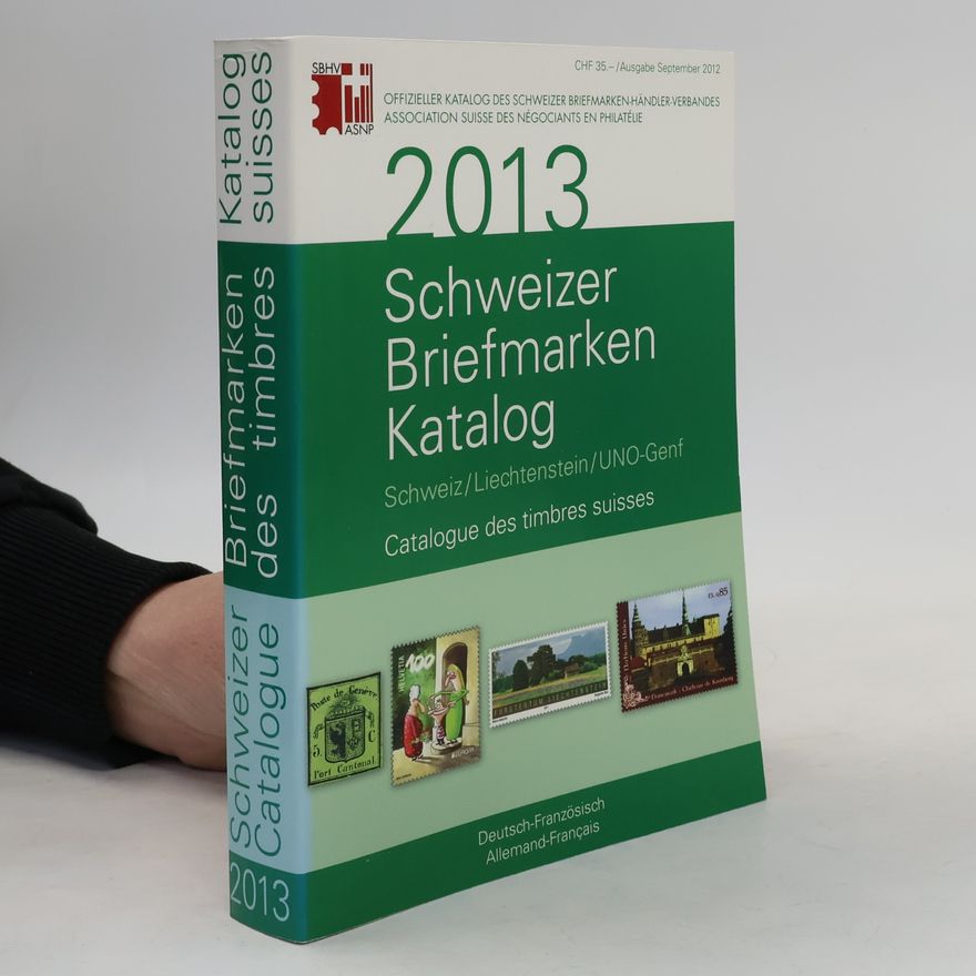 Collectif d'auteurs 2013 Schweizer Briefmarken Katalog