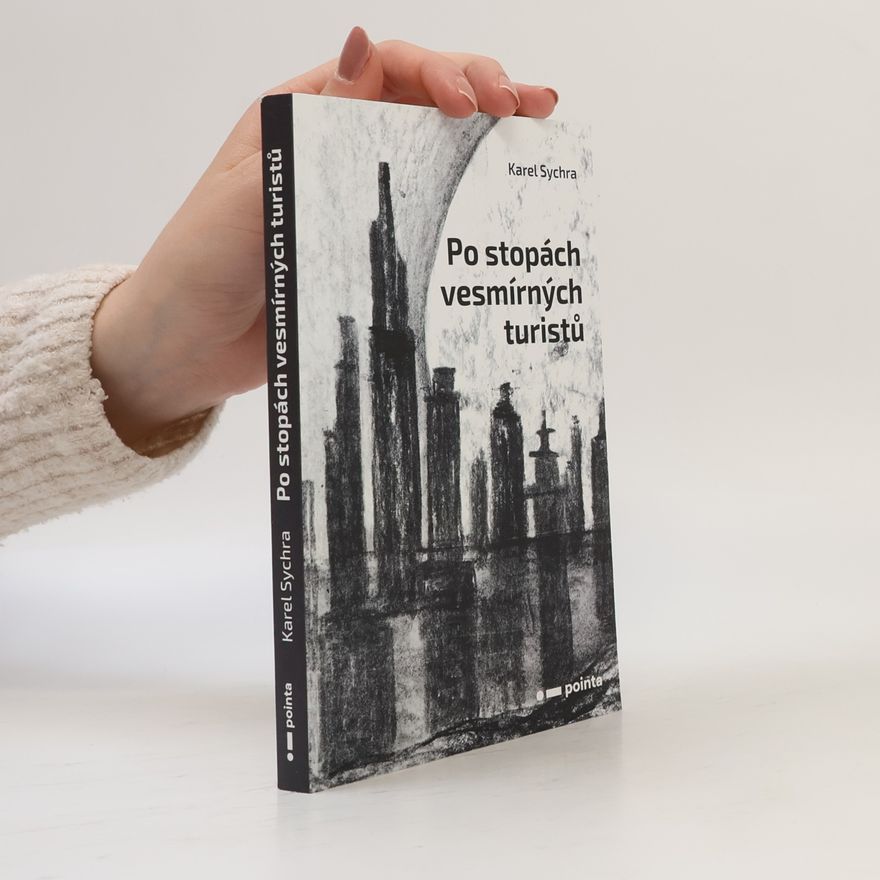 Karel Sychra Po stopách vesmírných turistů