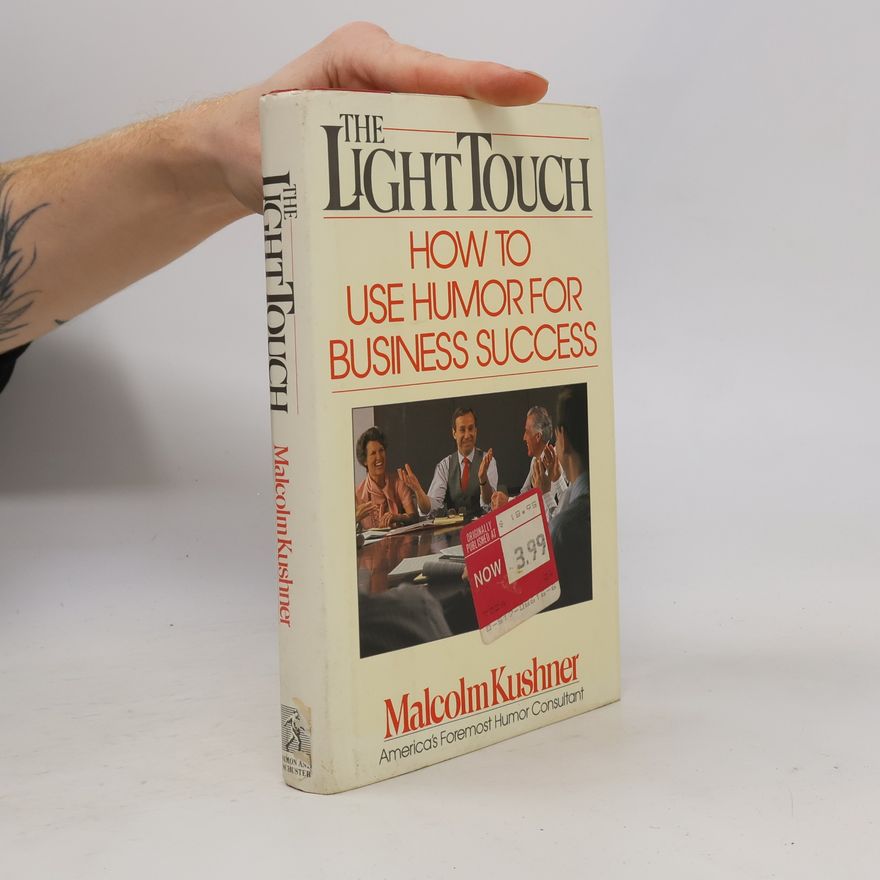 Malcolm L. Kushner The Light Touch