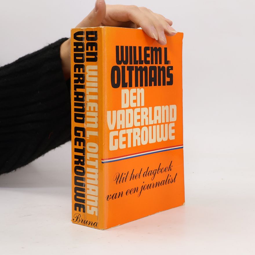 Willem L. Oltmans Den Vaderland getrouwe