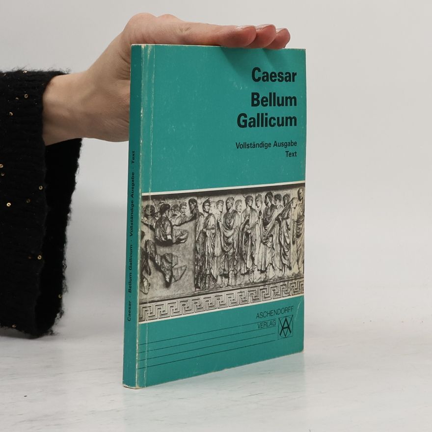 Gaius Julius Ceasar Bellum Gallicum. Text