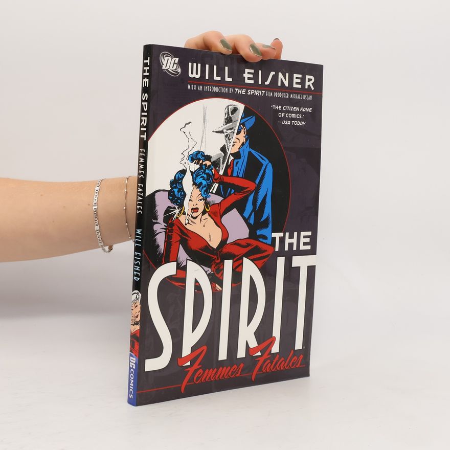 Michael Uslan The Spirit: Femmes Fatales