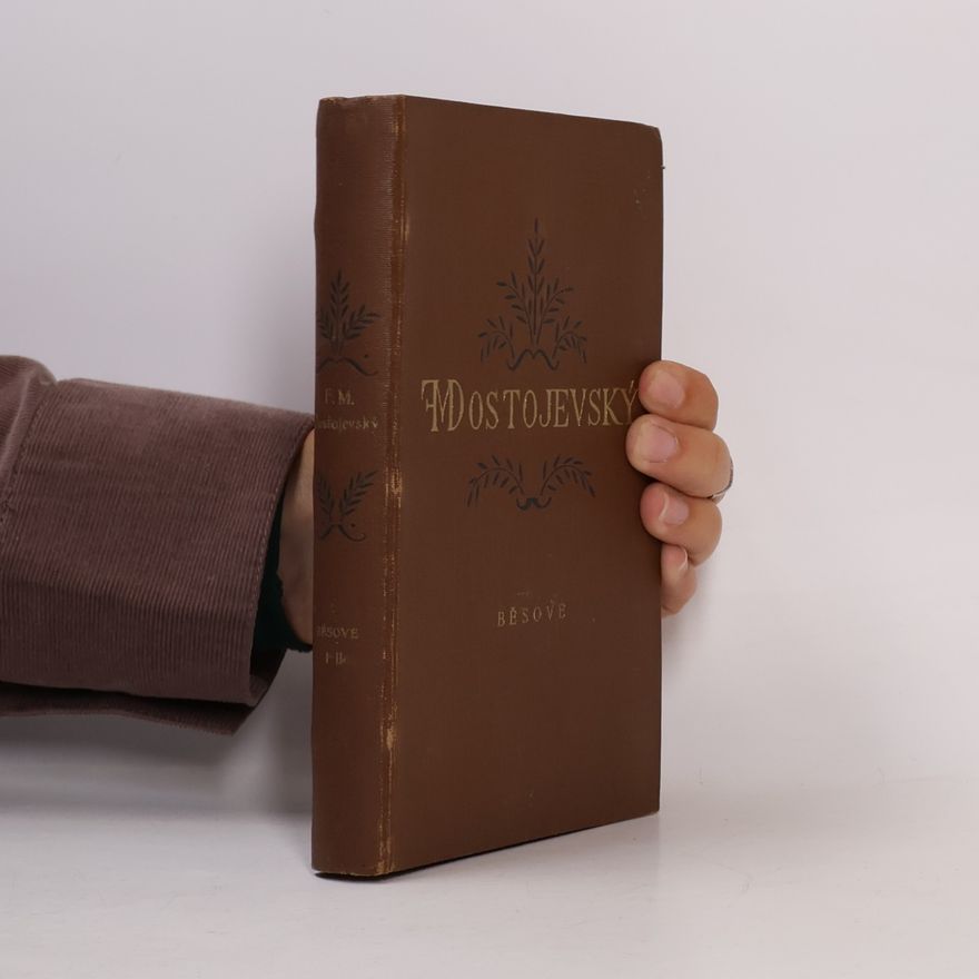 Fjodor Michajlovič Dostojevskij Spisy F. M. Dostojevského 11. Běsové I.-II.
